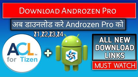 How To Download Androzen Pro on Tizen Z1,Z2,Z3,Z4 || Download Androzen pro for tizen os || tpk apps