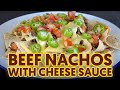 Beef Nachos (with Cheese Sauce)