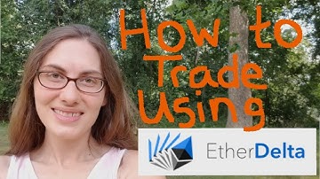How to Trade on EtherDelta