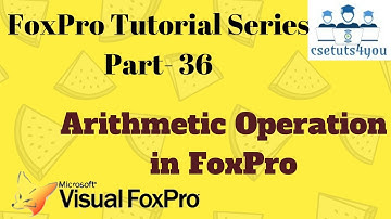 Fox pro Tutorial Series -36.  Arithmetic Operation In Fox pro