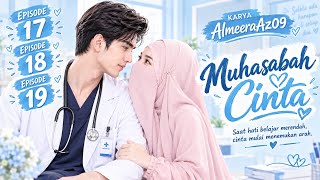 Eps 17, 18 and 19. Love Reflection by AlmeeraAz09 #drama #romance #fyp