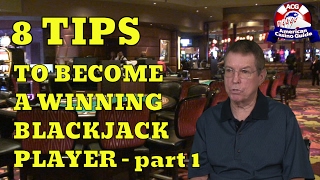 Eight Tips to Become a Winning Blackjack Player: Part One  with Blackjack Expert Henry Tamburin