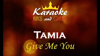 Tamia - Give Me You [Karaoke]