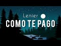 Lenier - Como Te Pago  Letraa..