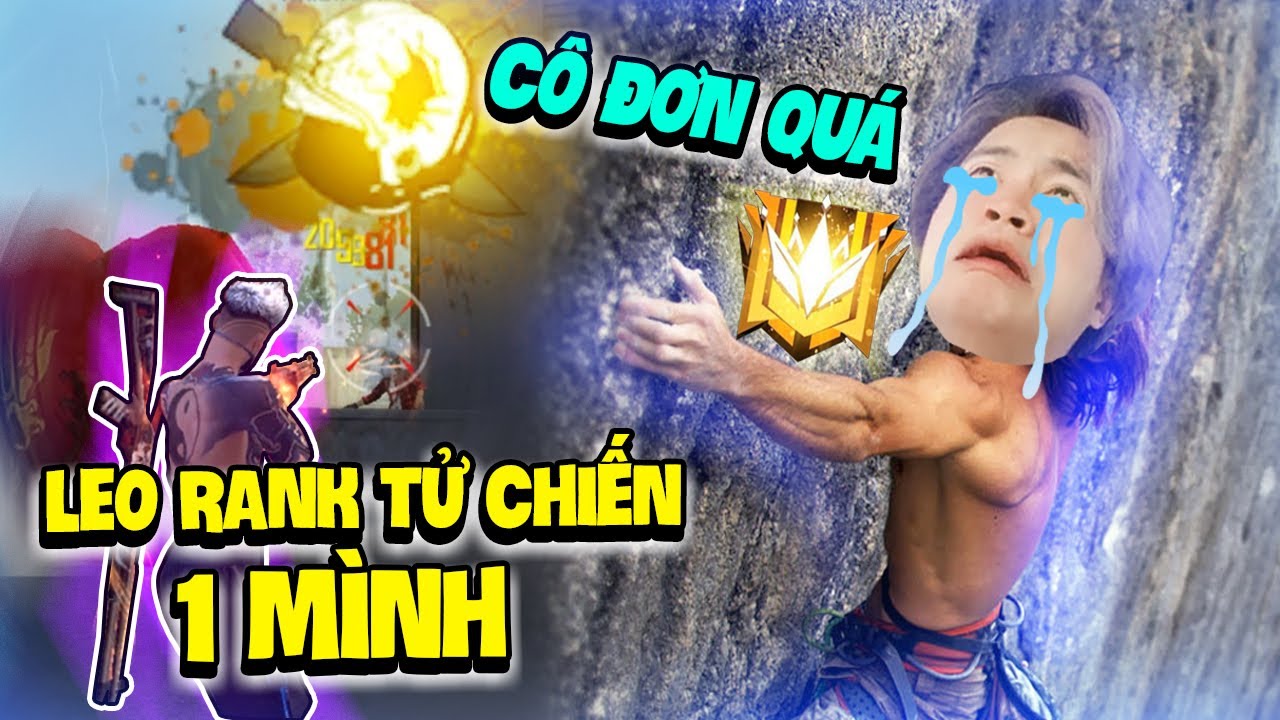 HR Siro Leo Rank Huyền Thoại Tử Chiến 1 Mình vì Quá Cô Đơn