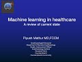 Machine learning in healthcare  piyush mathur md keynote presentation