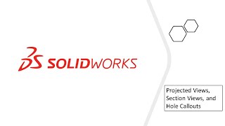 Solidworks 31- Mechanical Drawings Projected Views, Section Views and Hole Callouts Solidworks 31- Mechanical Drawings Projected Views, Section Views and Hole Callouts