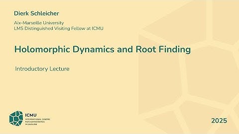 Dierk Schleicher (Aix-Marseille University). Holomorphic Dynamics and Root Finding. Introduction.