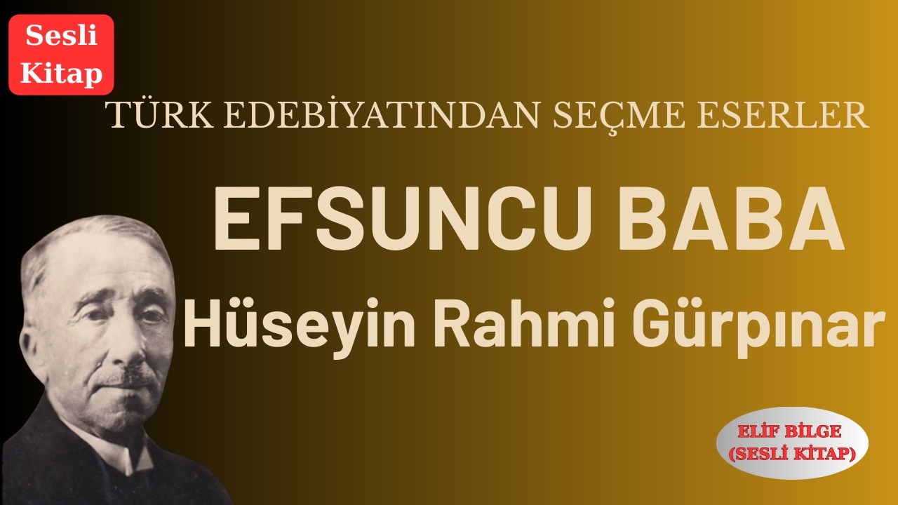 SESLİ KİTAP:(TEK PARÇA)EFSUNCU BABA-HÜSEYİN RAHMİ GÜRPINAR#seslikitap #audiobook #kitap