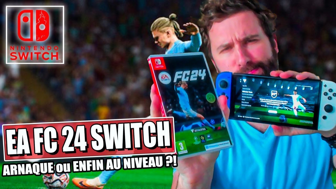 EA SPORTS FC 24 sur Nintendo SWITCH ⚽️ ARNAQUE ou à la hauteur ?! 