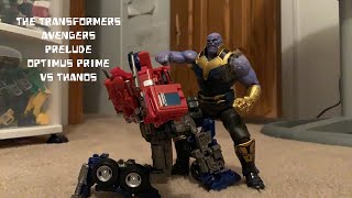 The transformers avengers: Prelude Optimus prime vs Thanos. Stop Motion.