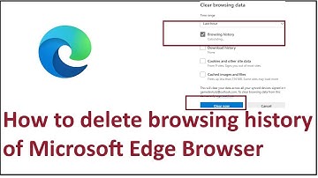 How to delete browsing history of Microsoft Edge Browser