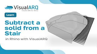 VisualARQ 2.0 sneak preview: subtract a solid from a Stair