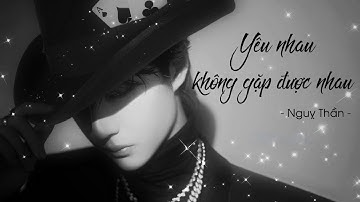 [Vietsub | Bác Quân Nhất Tiêu FMV] Yêu nhau không được gặp nhau - Ngụy Thần | 相爱不能见