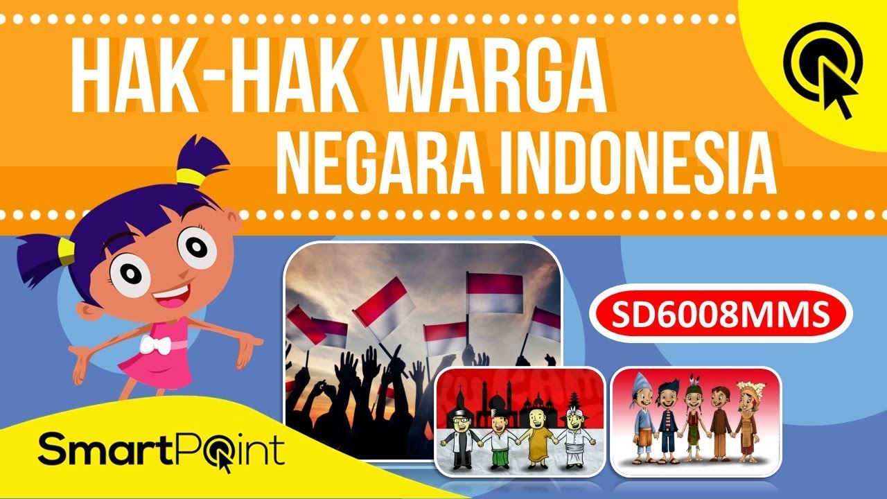  Hak  hak  Warga Negara  Indonesia SmartPoint SD6008MMS 