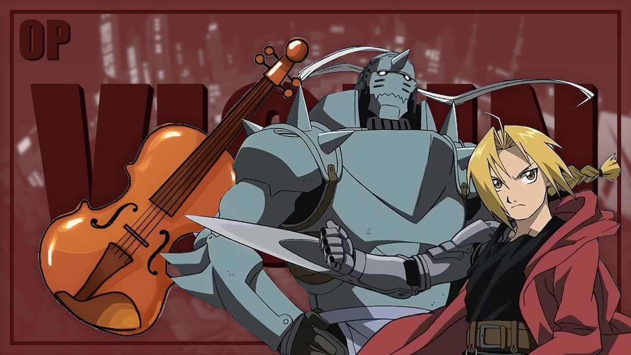 Stream Full metal alchemist brotherhood violin cover by Riley Sherrief