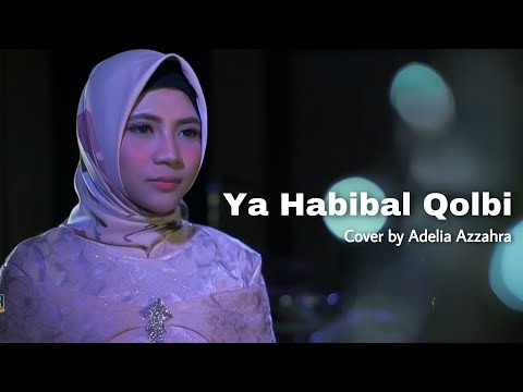 Ya Habibal Qolbi (Cover by Adelia Azzahra)