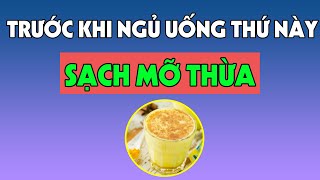 Trước Khi Đi Ngủ Chỉ Cần Uống Cốc Nước Này Cân Nặng Giảm Ầm Ầm, Uống Đến Đâu Mỡ Bụng Tan Đến Đó