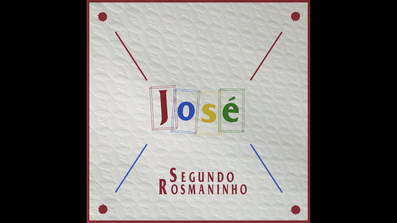 SEGUNDO ROSMANINHO - JOSÉ