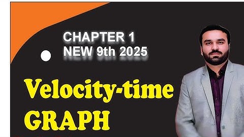 Speed-Time graph || Gradient of v-t GRAPH || New 9th physics chapter 2 2025 || Physics Pulse