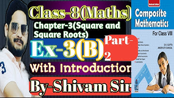 Class-8(Maths) Chapter-3(Squares and Square Roots) Ex-3(B) Part-2   By-Shivam Sir #tiwariclasses