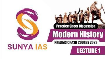 Lecture 1 - Practice sheet Discussion |Modern History | Prelims Crash Course 2023