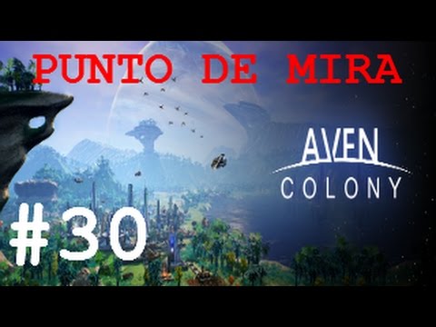 AVEN COLONY #30│BETA│Próximo Estreno│Campaña│Tenari Glacier 04│FIN analisis de sensibilidad