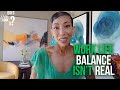 Work-Life Balance Isn&#39;t Real