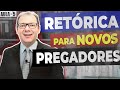 Aula 5  oratria 3 dicas de retrica para um novo pregador  prlenilberto miranda