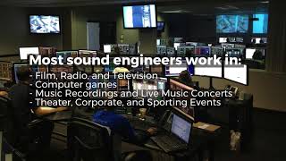 Learn What Sound Engineers Do, Where They Work and More!