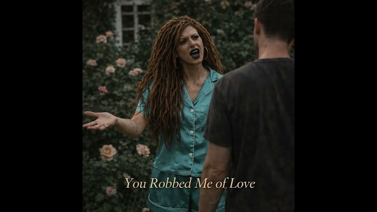 YOU ROBBED ME OF LOVE