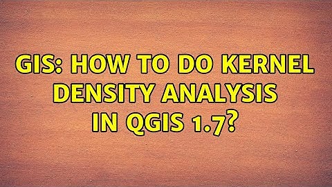 GIS: How to do Kernel density analysis in QGIS 1.7?