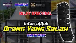 Orang Yang Salah // Intan Afifah // OOMEGA MUSIK - Delay Viral