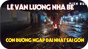LÊ VĂN LƯƠNG Nhà Bè | Con đường ngập nước dài nhất Sài Gòn