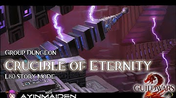 GW2 Group Dungeon - Crucible of Eternity (Story)
