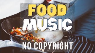 Food Background Music No Copyright | Background Music #2