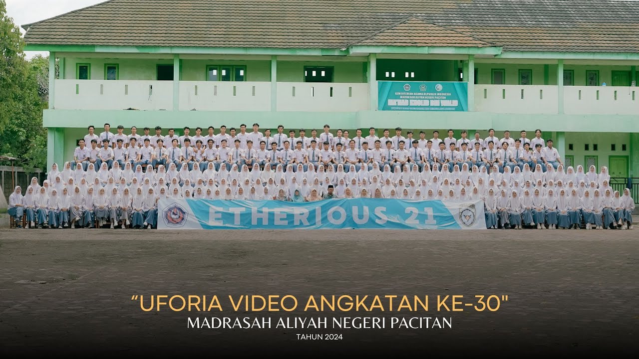 HISTORIA VIDEO ETHERIOUS || MADRASAH ALIYAH NEGERI PACITAN 2024