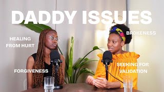 WE HAVE DADDY ISSUES & WE'RE FINALLY TALKING ABOUT THEM I S3E4