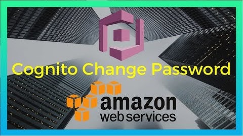 AWS Cognito + React JS Tutorial: Changing Password (2020) [Cognito Episode #4]