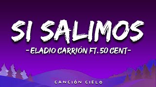 Si Salimos (Letra\\\\Lyrics) - Eladio Carrión ft. 50 Cent | 3MEN2 KBRN