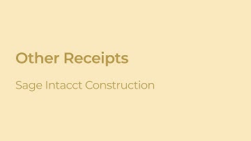 Sage Intacct Construction: Other Receipts Function in Cash Management