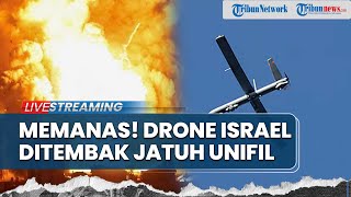 🔴Alarm Teror Israel! Drone IDF di Lebanon Ditembak Jatuh UNIFIL, Jet Tempur AS Disebut Disabotase