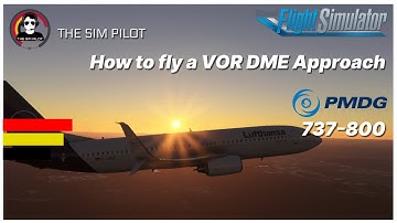 MSFS | Tutorial | How to fly a VOR DME Approach | PMDG 737-800