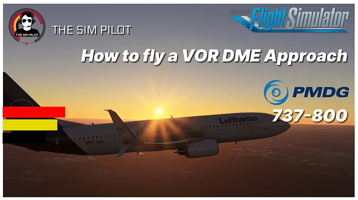 MSFS | Tutorial | How to fly a VOR DME Approach | PMDG 737-800