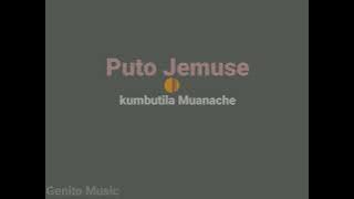 Puto Jemuse_kumbutila Muanango