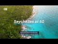 Seychelles at 50: From independence to conservation trailblazer