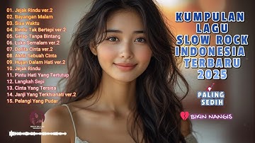 LAGU SLOW ROCK INDONESIA TERBARU 2025 🎸 PALING GALAU 😭 VIRAL HARI INI #4