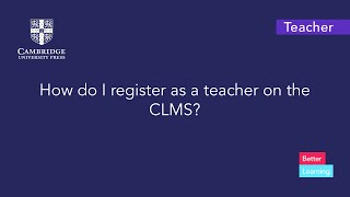 How do I register as a teacher on the CLMS?