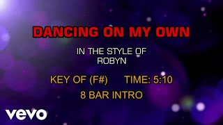 Video thumbnail of "Robyn - Dancing On My Own (Karaoke)"