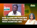 Man claims his fiancee